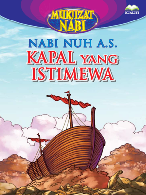 cover image of Nabi Nuh a.s. Kapal Yang Istimewa